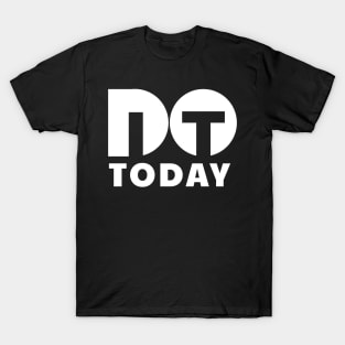 Don't quit do it now T-Shirt